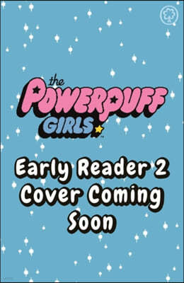 The Powerpuff Girls Early Reader: Buttercup's Princess Problem