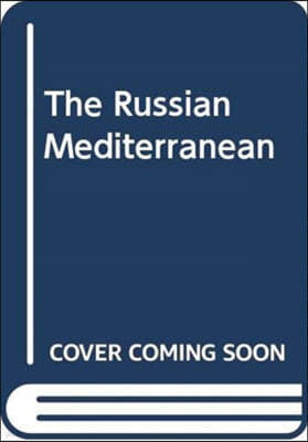 THE RUSSIAN MEDITERRANEAN