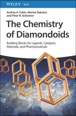 The Chemistry of Diamondoids: Building Blocks for Ligands, Catalysts, Pharmaceuticals, and Materials