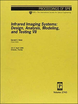 Infrared Imaging Systems: Design Analysis Modeling and Testing Vii
