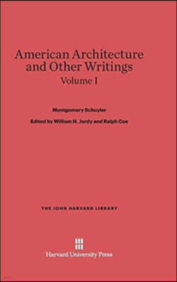 American Architecture and Other Writings, Volume I