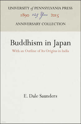 Buddhism in Japan: With an Outline of Its Origins in India