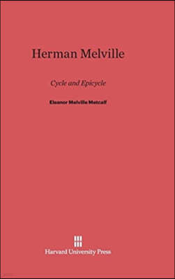 Herman Melville: Cycle and Epicycle