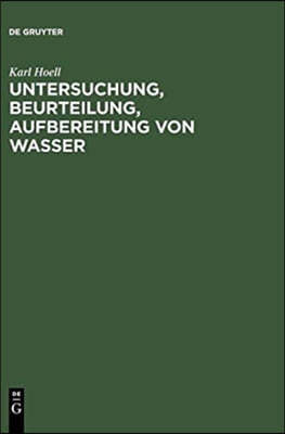 Untersuchung, Beurteilung, Aufbereitung von Wasser