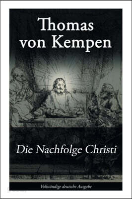 Die Nachfolge Christi: de Imitatione Christi