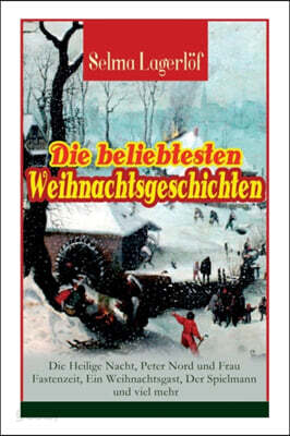 Die beliebtesten Weihnachtsgeschichten von Selma Lagerloef