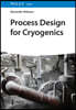 Process Design for Cryogenics