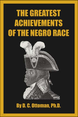 The Greatest Achievements of the Negro Race