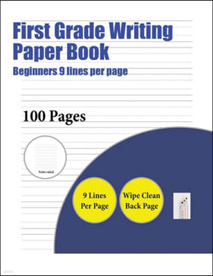 First Grade Writing Paper Book (Beginners 9 lines per page)