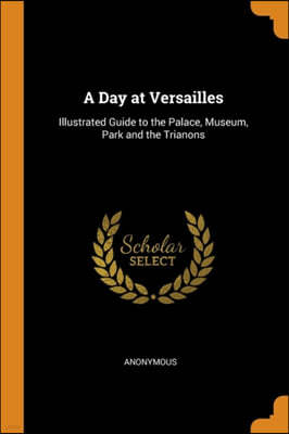 A Day at Versailles