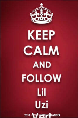 Keep Calm and Follow Lil Uzi Vert