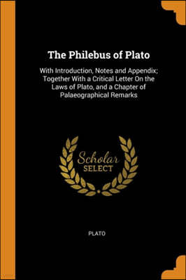 The Philebus of Plato