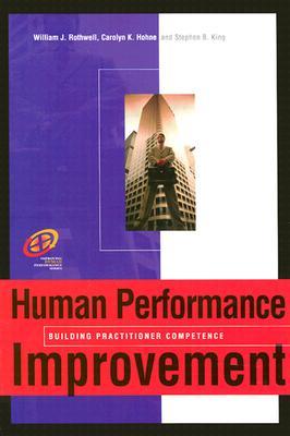 Human Performance Improvement: Building Practitioner Competence