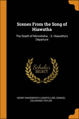 Scenes from the Song of Hiawatha