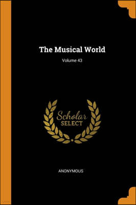 The Musical World; Volume 43