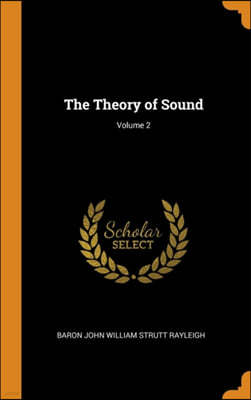 The Theory of Sound; Volume 2