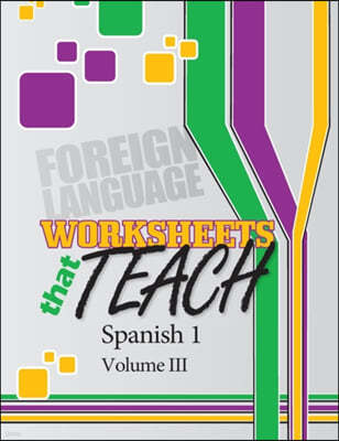 Worksheets That Teach, Spanish 1, Volume III