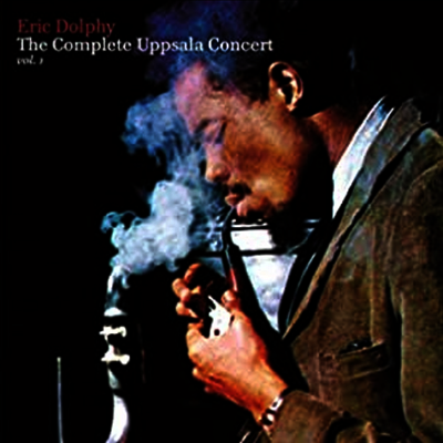 Eric Dolphy — Complete Uppsala Concert Vol. 1 앨범 커버