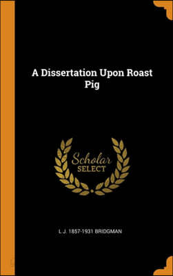 a dissertation on roast pig paraphrase