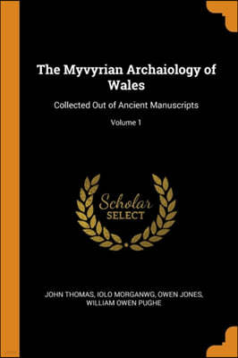 The Myvyrian Archaiology of Wales