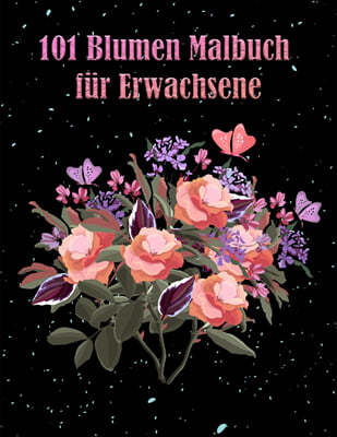 101 Blumen Malbuch fur Erwachsene