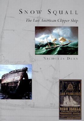 Snow Squall: The Last American Clipper Ship