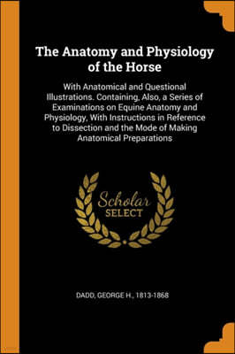 The Anatomy and Physiology of the Horse