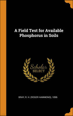 Franklin Classics A Field Test for Available Phosphorus in Soils