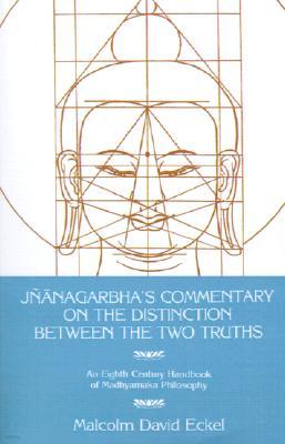 Jn?nagarbha's Commentary on the Distinction Between the Two Truths