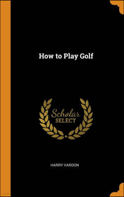 How to Play Golf