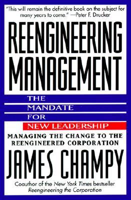 Reengineering Management: Mandate for New Leadership, the