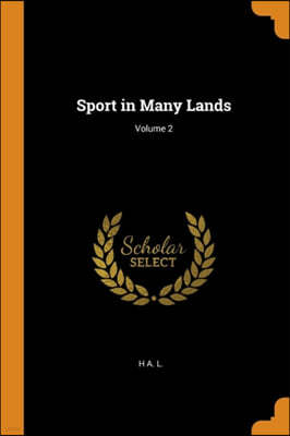 Sport in Many Lands; Volume 2
