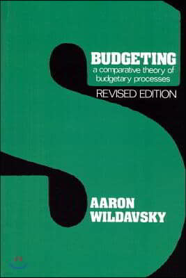 Budgeting: A Comparative Theory of Budgetary Processes, Revised Edition