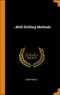 ...Well-Drilling Methods