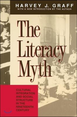 The Literacy Myth: Cultural Integration and Social Structure in the Nineteenth Century