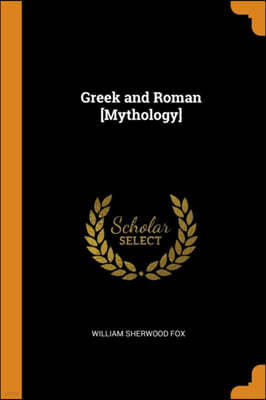 Greek and Roman [mythology]