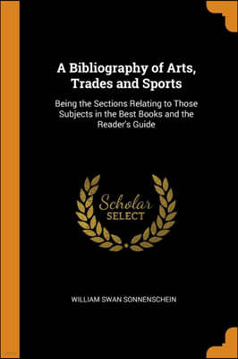 A Bibliography of Arts, Trades and Sports