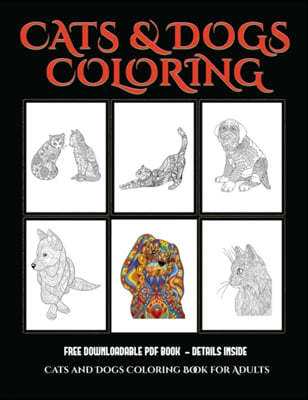 Cats and Dogs Coloring Book for Adults