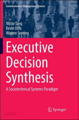Executive Decision Synthesis: A Sociotechnical Systems Paradigm