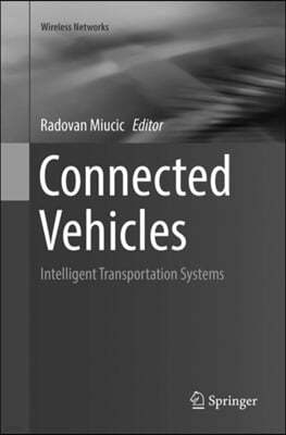 Connected Vehicles: Intelligent Transportation Systems