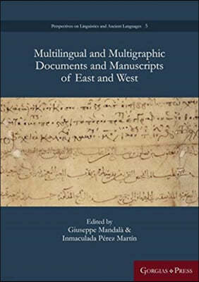 Multilingual and Multigraphic Documents and Manuscripts of East and West