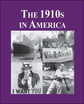 The 1910s in America: Print Purchase Includes Free Online Access
