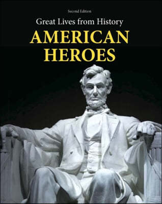 Great Lives from History: American Heroes, Second Edition: Print Purchase Includes Free Online Access