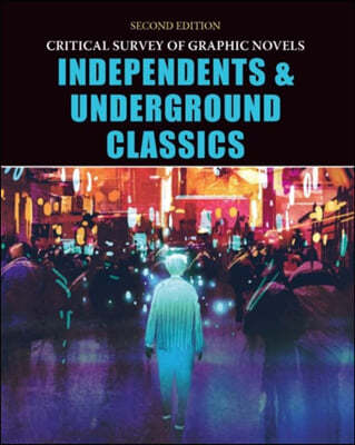 Critical Survey of Graphic Novels: Independents and Underground Classics, Second Edition: Print Purchase Includes Free Online Access