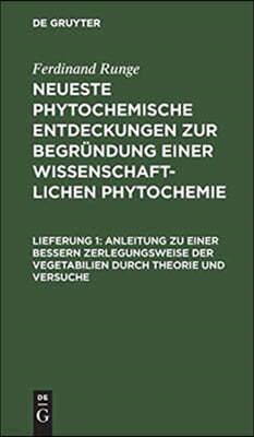 Anleitung Zu Einer Bessern Zerlegungsweise Der Vegetabilien Durch Theorie Und Versuche