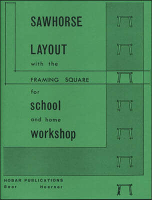 Sawhorse Layout with the Framing Square for School and Home Workshop