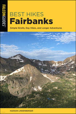 Best Hikes Fairbanks: Simple Strolls, Day Hikes, and Longer Adventures