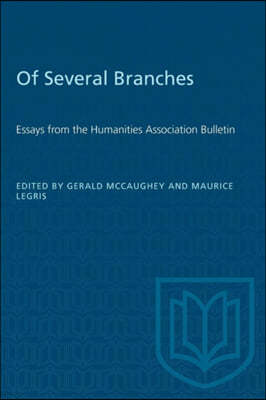 Of Several Branches: Essays from the Humanities Association Bulletin