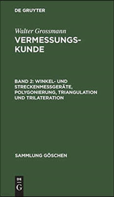 Winkel- und Streckenmeßgeräte, Polygonierung, Triangulation und Trilateration