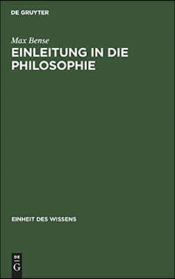 Einleitung in Die Philosophie: Eine Übung Des Geistes